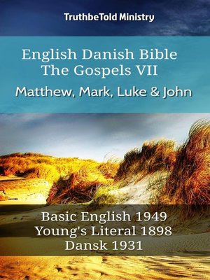 cover image of English Danish Bible--The Gospels VII--Matthew, Mark, Luke & John